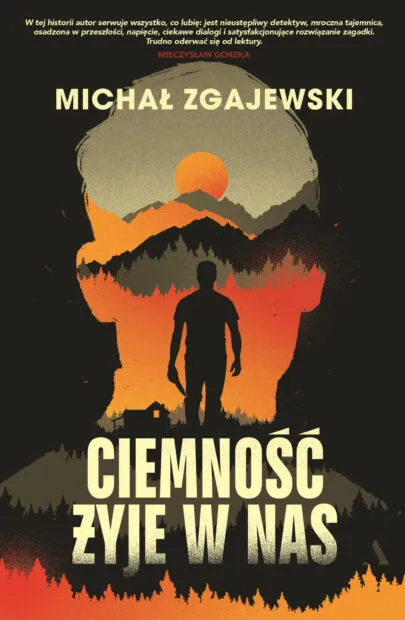 Ciemność żyje w nas – kryminał Michała Zgajewskiego