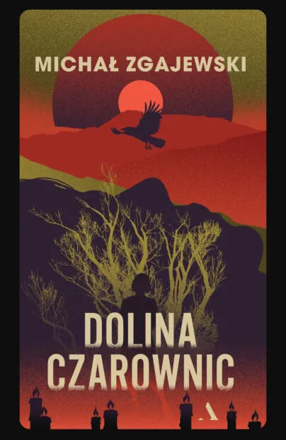 Dolina czarownic – powieść kryminalna Michała Zgajewskiego