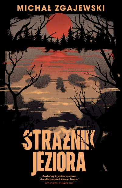 Strażnik jeziora – kryminał Michała Zgajewskiego